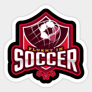 Fluent In Soccer Sticker